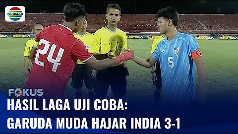 Timnas Indonesia U-17 Vs India, Garuda Muda Menang 3-1 | Fokus