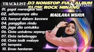 DJ NONSTOP FULL ALBUM SLOW ROCK MINANG MAULANA WIJAYA