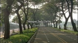 Banda Neira- Sampai Jadi Debu || tiktok version