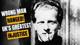 The Killer Served 10 Years. The Innocent Man Was Hanged. Britain's Darkest Case!