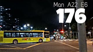 [SMRT] Man A22 E6 on service 176 (Re-uploaded)