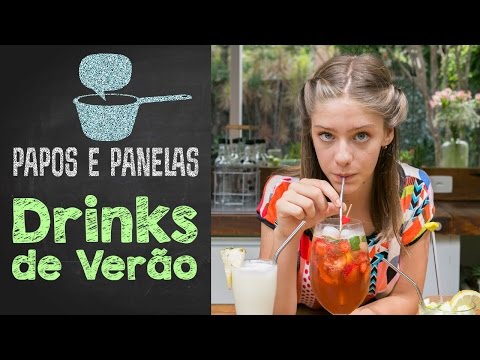 Drinks de Verão || Valentina Schulz || Papos e Panelas