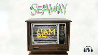 Video thumbnail of "Seaway "Slam""