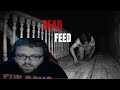 Never Going Ghost Hunting Again | Dead Feed