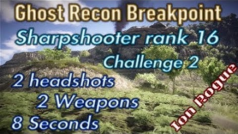 Ghost Recon Breakpoint, Sharpshooter rank 16, Challenge 2
