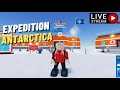 Expedition Antarctica Gameplay | ROBLOX