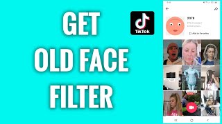 How To Get An Old Face Filter On TikTok screenshot 3