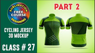 Class # 27 Cycling jersey mockup | graphic design full course