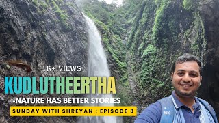 Sunday With Shreyan Episode 3 ಕಡಲ ತರಥ Kudlu Theertha - Nature Has Better Stories