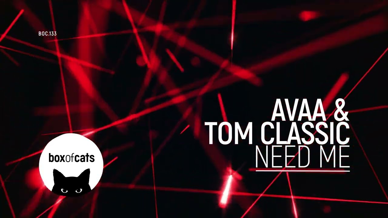 Watch AVAA & Tom Classic - Need Me (Official Audio) on YouTube Watch AVAA & Tom Classic - Need Me (Official Audio) on YouTube
