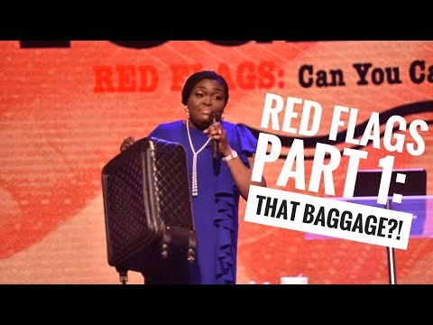 Red Flags Part 1: Can you carry that baggage ?