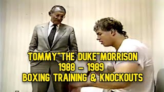 Tommythe Dukemorrison 1988-1989 Boxing Training & Knockouts