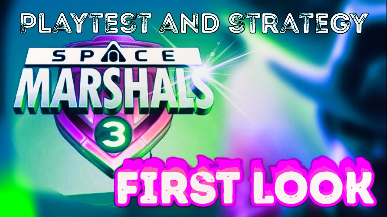 Space Marshals 3 play test review. Hints and tips.
