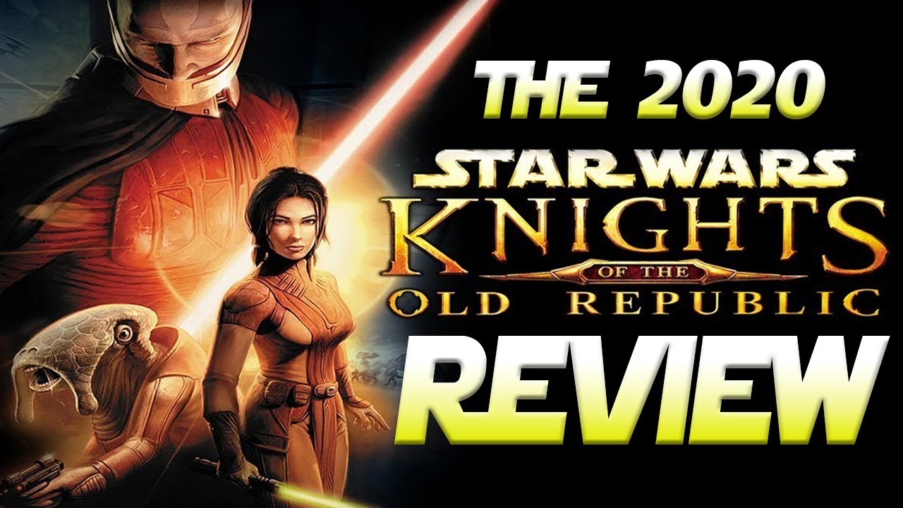 Star Wars: Knights Of The Old Republic - The 2020 Review