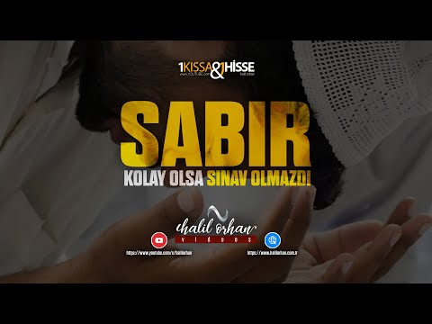 Sabırla ilgili Ayetler ve Hadisler Dini Video - Ayetler, Hadisler, Velilerin Dilinden SABIR.