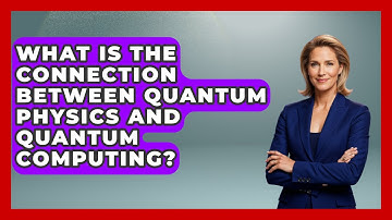 What Is The Connection Between Quantum Physics And Quantum Computing? - Emerging Tech Insider