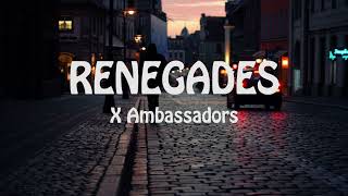 X Ambassadors - Renegades ( lyrics video)