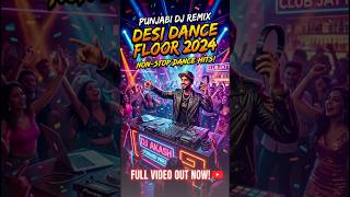 Punjabi DJ Remix 2026 🔥 Desi Dance Floor Non-Stop Hits | New Punjabi Remix Song