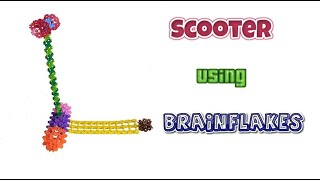 How to build a Scooter using Brainflakes | Brainflakes Step by Step Instructions