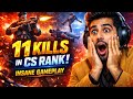 11 KILLS IN CS RANK 😱 | INSANE GAMEPLAY | Free Fire CS Rank Match