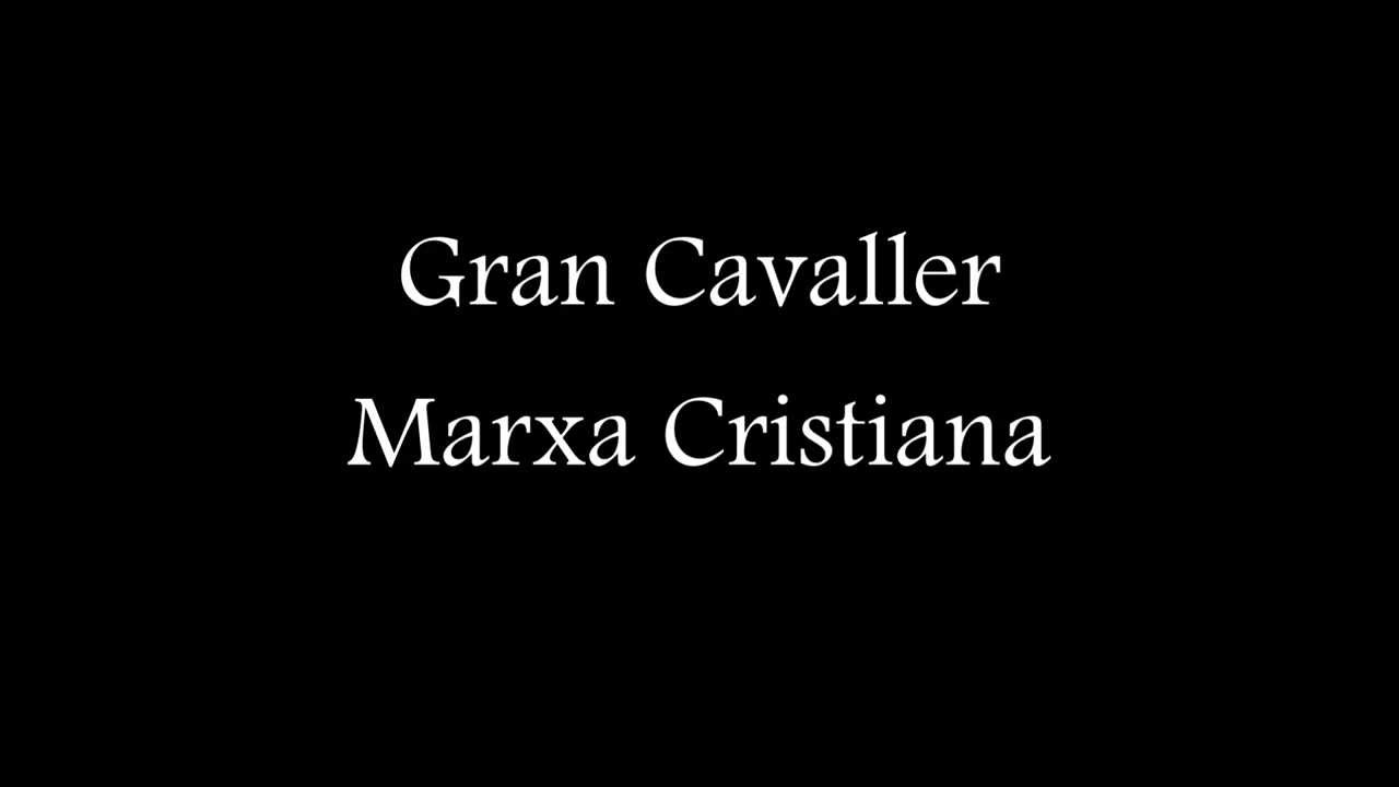Gran Cavaller - Marxa Cristiana