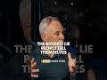 The Biggest Lie People Tell Themselves