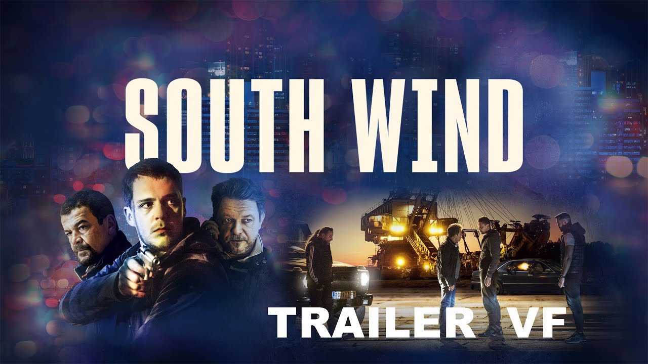 SOUTH WIND - Bande-Annonce VF (2019)