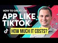 How To Create an App Like TikTok & How Much Does It Cost? 🎪