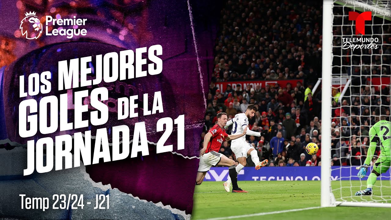 Alucinantes goles de la jornada 21 en la Premier | Premier League ...
