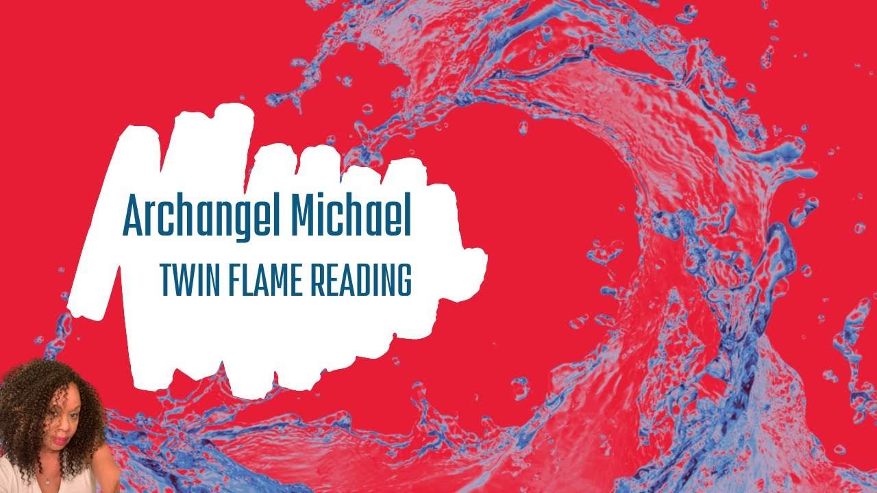 Archangel Michael Shares Readings For Twin Flames | Twin Flame Journey ...