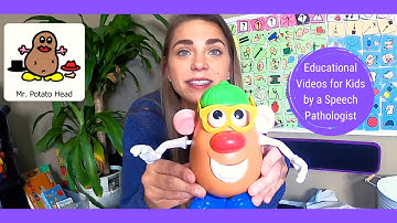 Learn body parts with Mr. Potatohead! l Speech TV for Kids l Educational Children