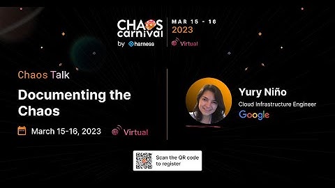 Documenting The Chaos - Yury Niño Roa, Google | Chaos Carnival 2023