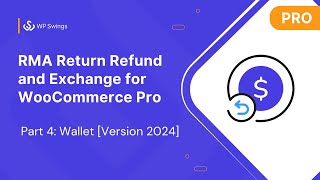 RMA Return Refund and Exchange for WooCommerce Pro: Part 4: Wallet [Version 2024]