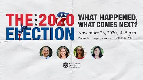 The 2020 Election: What Happened, What Comes Next?