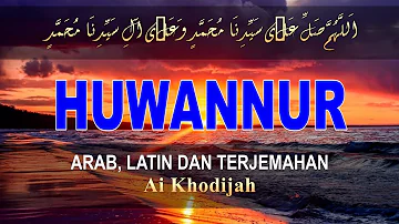 Lirik Sholawat Huwannur Cover By Ai Khodijah - Lirik Arab, Latin & Terjemahan
