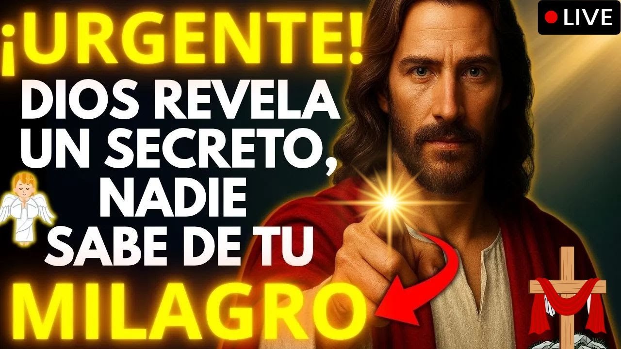 🚨 DIOS DICE HOY REVELARÉ EL SECRETO QUE NADIE TE DIJO SOBRE TU MILAGRO
