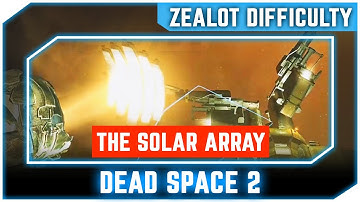 Dead Space 2 - Solar Panels Walkthrough - Zealot Difficulty [1080p]