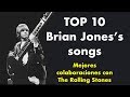 Top 10  las mejores canciones de brian jones con the rolling stones  hi rock