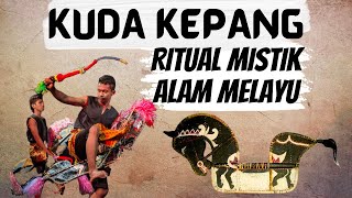 KUDA KEPANG: Ritual Mistik Alam Melayu