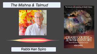 Jewish History Class --- Transition To Exile The Mishna Talmud ---Rabbi Ken Spiro