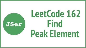 LeetCode 162. Find Peak Element | JSer - JavaScript & Algorithm