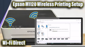 How to Connect Windows Laptop PC to Epson M1120 Printer via Wi-Fi Direct Network Setup.