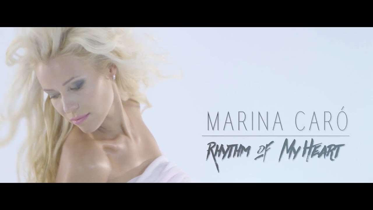 Watch Marina Caró - Rhythm of My Heart on YouTube Watch Marina Caró - Rhythm of My Heart on YouTube
