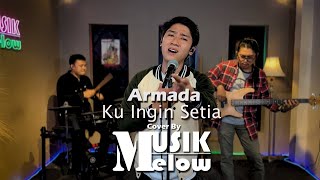 Armada - Ku Ingin Setia | Musik Melow_Gerrypermanasantosa | Cover