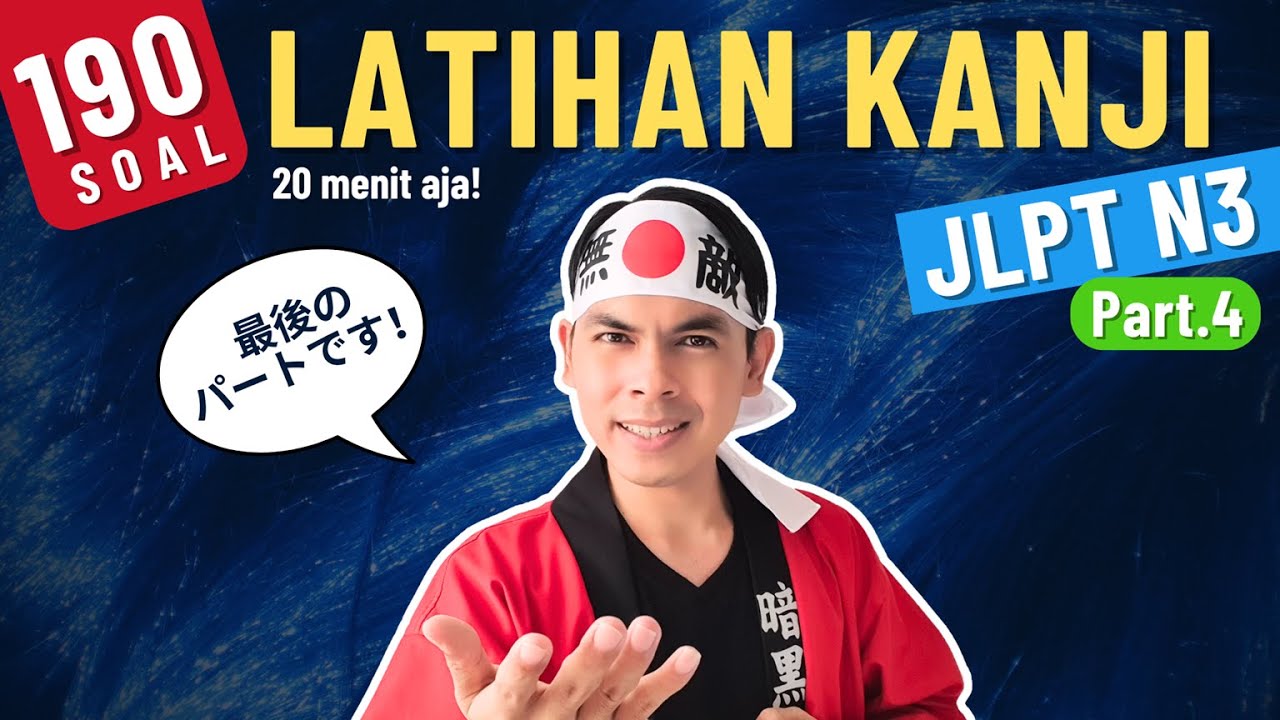 190 LATIHAN HURUF KANJI JLPT N3 - Part 4/4