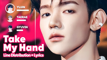 ZEROBASEONE - Take My Hand (Line Distribution + Lyrics Karaoke) PATREON REQUESTED