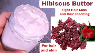 Creamy Hibiscus Butter for Long Soft and Thick Hair |Homemade