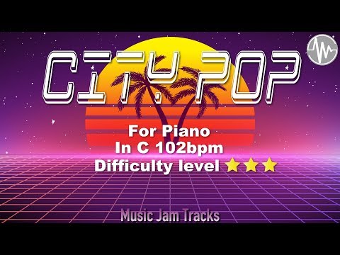 city-pop-jam-for【piano】c-major-102bpm-no-piano-backingtrack