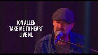 Jon Allen - Take Me To Heart - Live NL