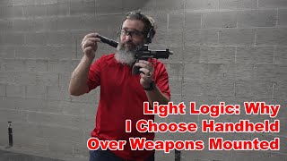 Light Logic: Why I Choose Handheld Over Weapons Mounted by Active Self Protection Extra 11,536 views 2 days ago 9 minutes, 50 seconds